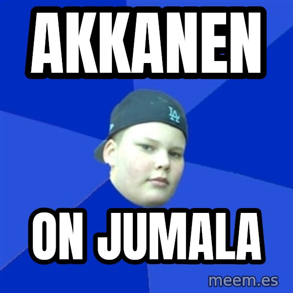 Jonnen Neuvo meme: akkanen / on jumala