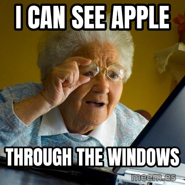 Internet Grandma Surprise meme: i can see apple / through the windows