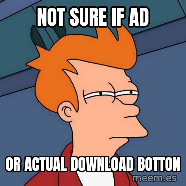 Futurama Fry meme: Not sure if ad / or actual download botton