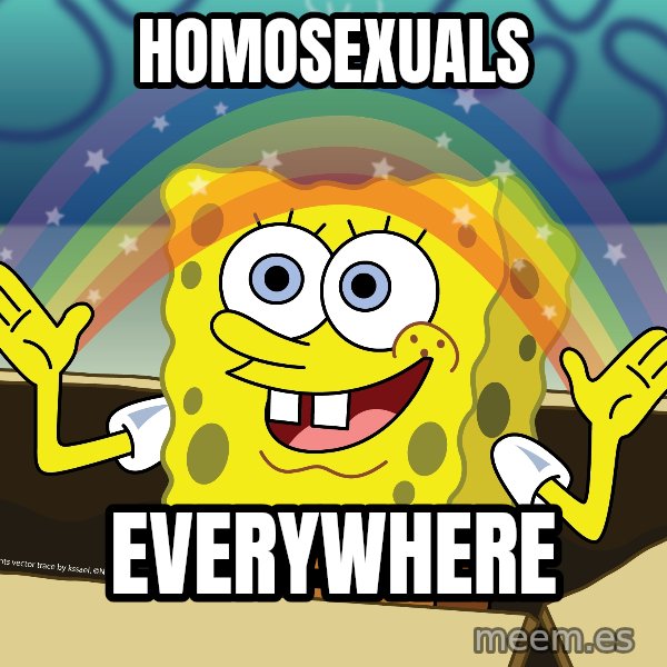 spongebob rainbow meme: homosexuals / EVERYWHERE