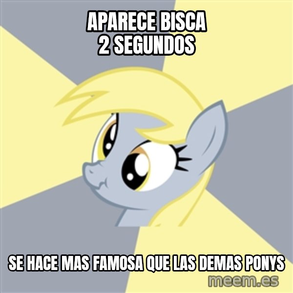 Badvice Derpy meme: Aparece bisca 2 segundos / se hace mas famosa que las demas ponys