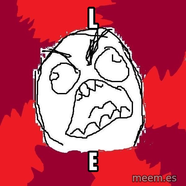 Rage FU meme: l / e