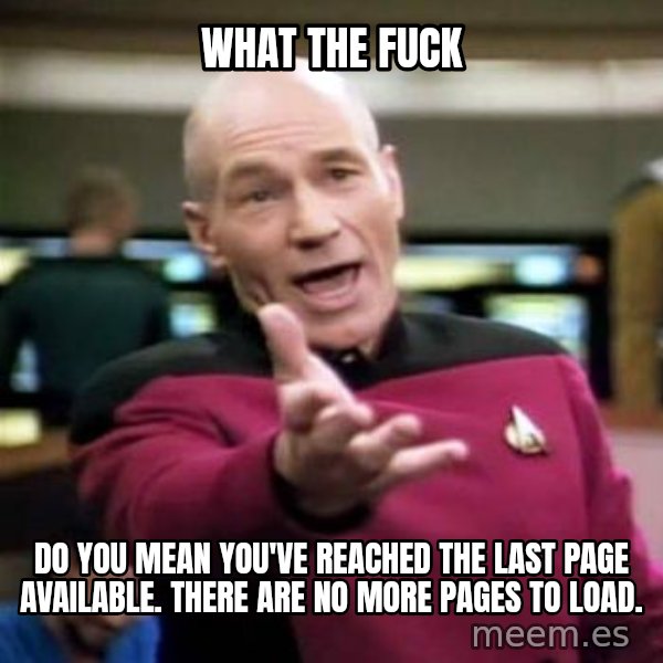 Picard Wtf meme: What the fuck / Do you mean You've reached the last page available. There are no more pages to load.