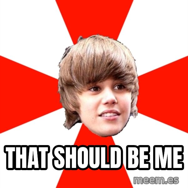 Justin Bieber meme: that should be me