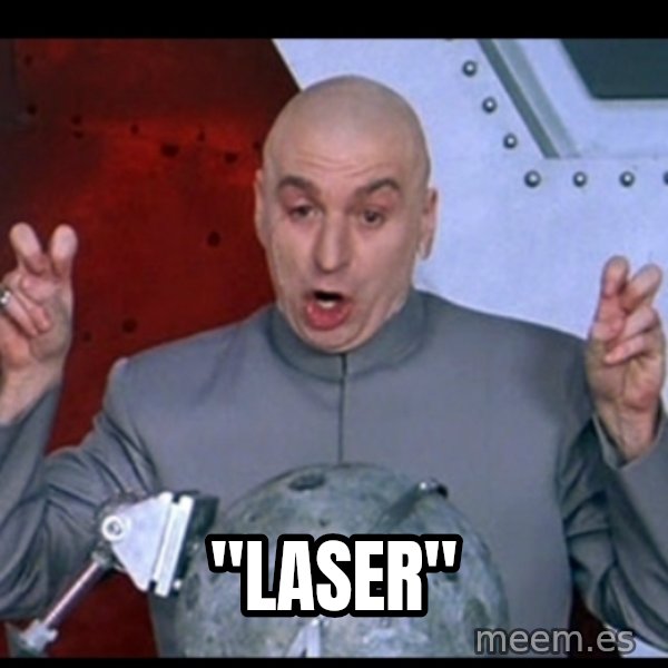 Dr. Evil Air Quotes meme: "Laser"