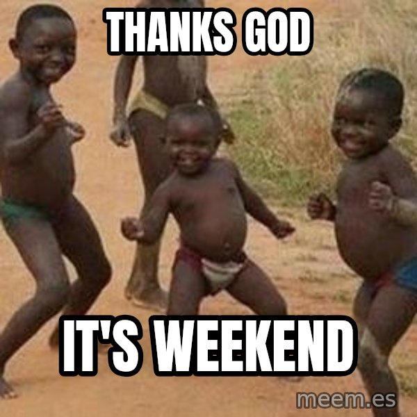 african children dancing meme: Thanks god / it's weekend
