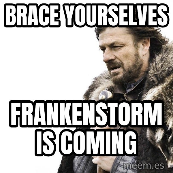 Winter is Coming meme: Brace yourselves / frankenstorm is coming