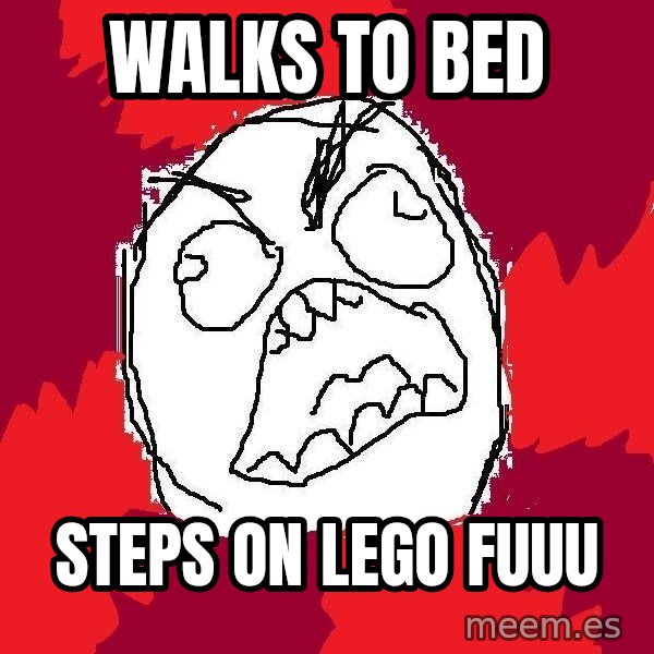 Rage FU meme: walks to bed / steps on lego fuuu