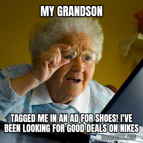 Internet Grandma Surprise meme: My grandson / tagged me in an ad for shoes! I've been looking for good deals on Nikes
