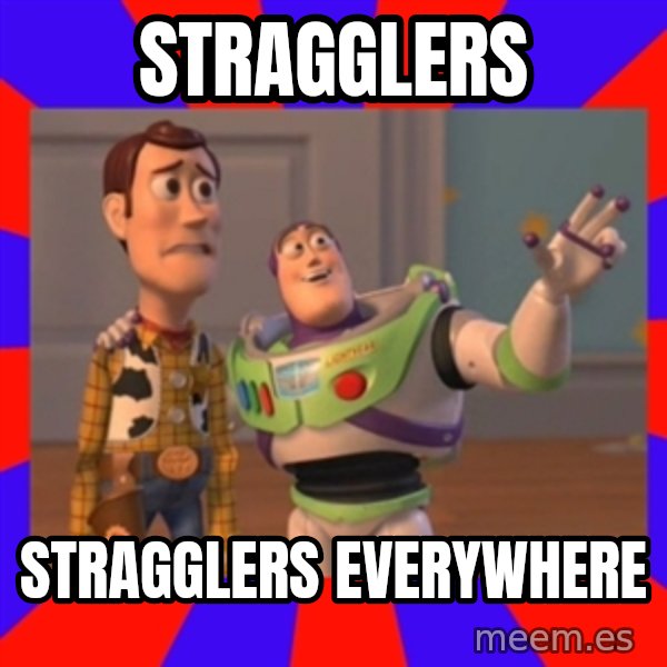 Everywhere meme: STRAGGLERS / STRAGGLERS EVERYWHERE