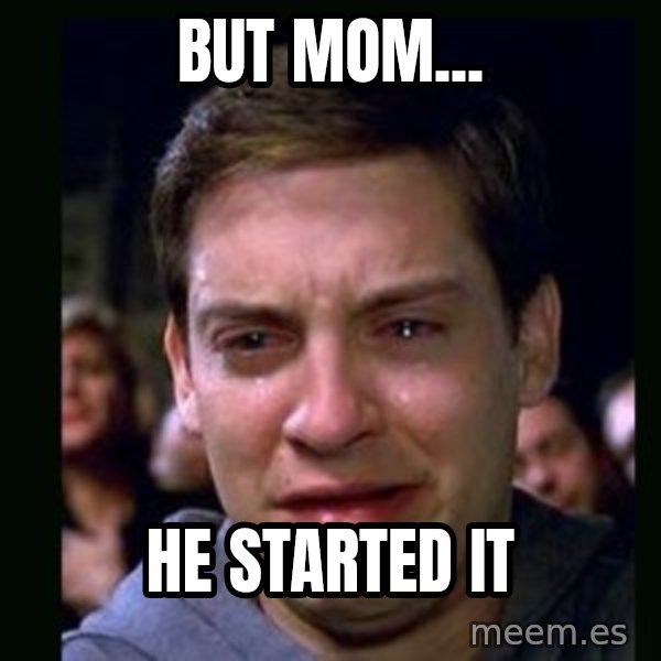 crying peter parker meme: but mom... / he started it