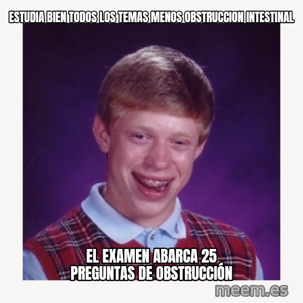 nerdy kid lolz meme: estudia bien todos los temas menos obstruccion intestinal / el examen abarca 25 preguntas de obstrucción