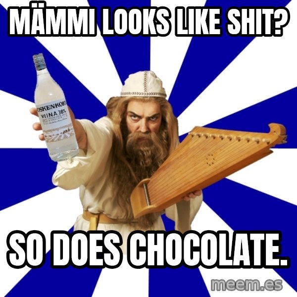 FinnishProblems meme: Mämmi looks like shit? / so does chocolate.