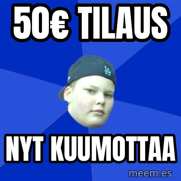 Jonnen Neuvo meme: 50€ tilaus / nyt kuumottaa