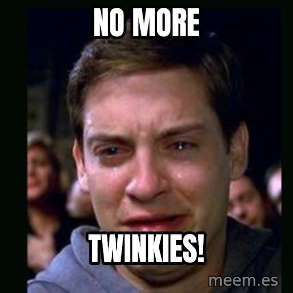 crying peter parker meme: NO MORE / TWINKIES!