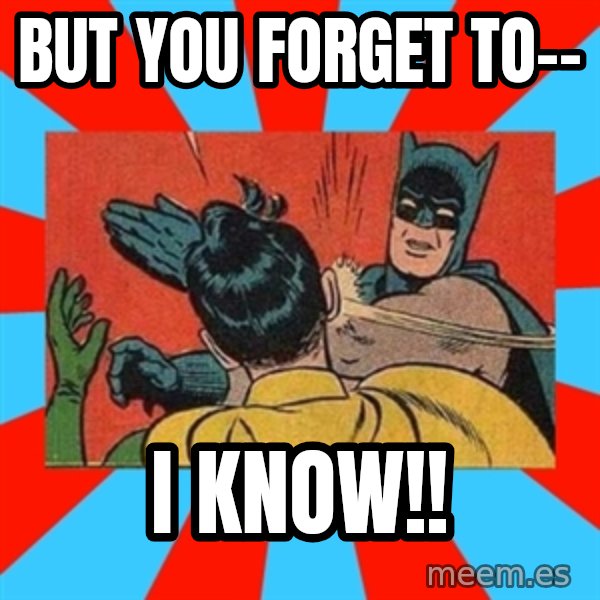 Batman Bitchslap meme: but you forget to-- / i know!!
