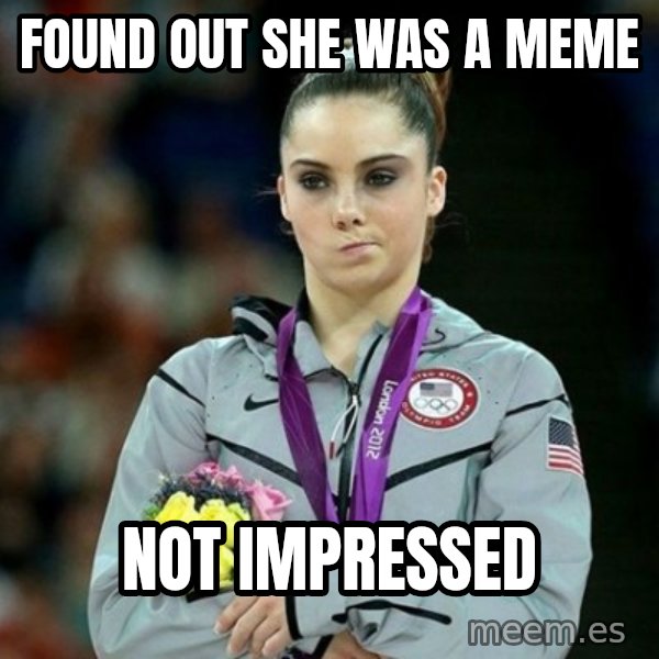 McKayla Maroney Not Impressed meme: found out she was a meme / not impressed