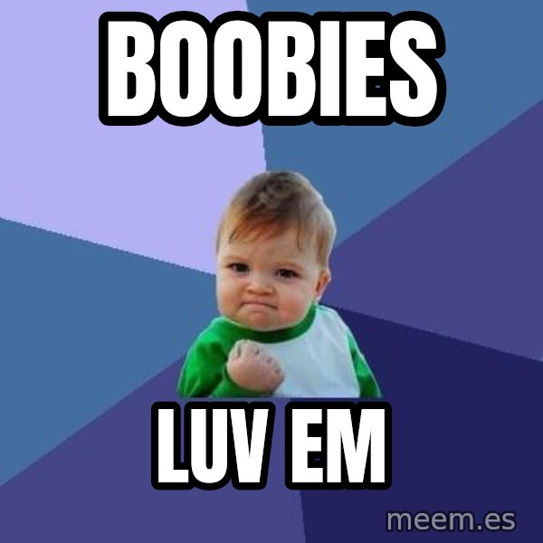 Success Kid meme: Boobies / Luv em