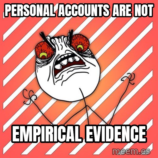 iHate meme: personal accounts are not / empirical evidence