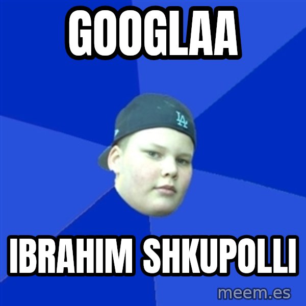 Jonnen Neuvo meme: googlaa / Ibrahim        Shkupolli