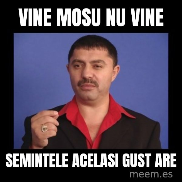 Manelistul Nicolae Guta meme: vine mosu nu vine / semintele acelasi gust are