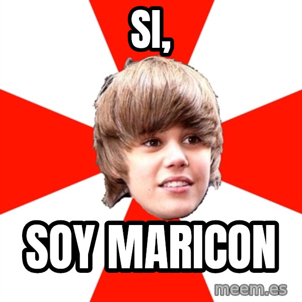 Justin Bieber meme: SI, / SOY MARICON