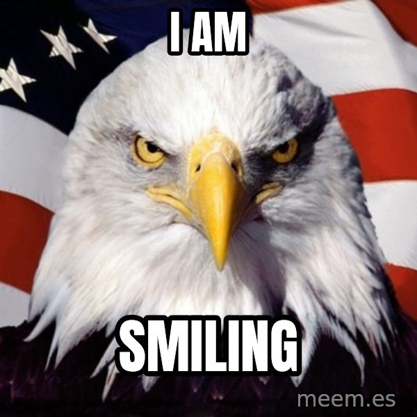 American Pride Eagle meme: I am / Smiling