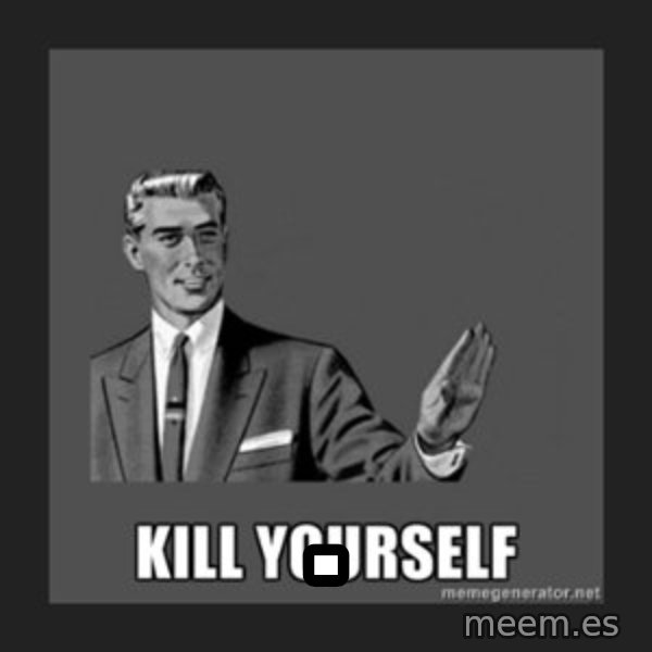 kill yourself guy meme: .
