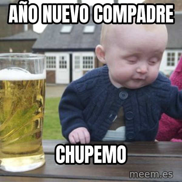drunk baby 1 meme: año nuevo compadre / chupemo