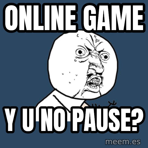 Y U No meme: ONLINE GAME / Y U NO PAUSE?