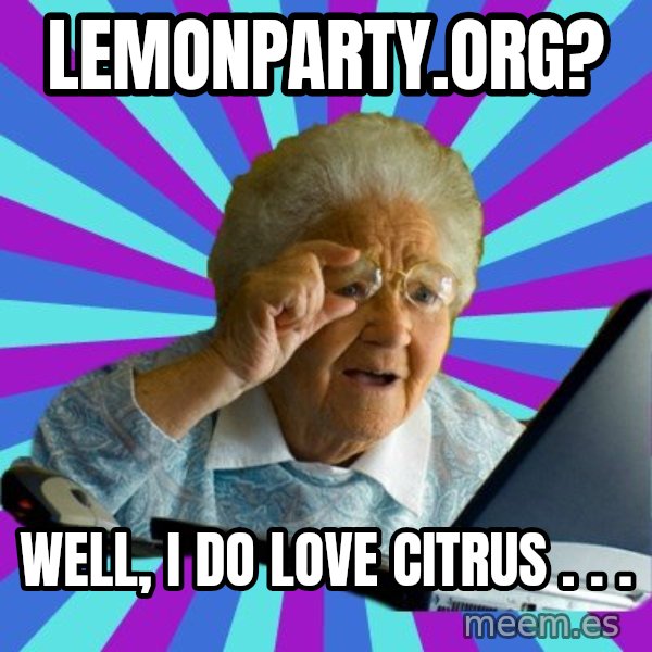old lady meme: Lemonparty.org? / Well, I do love citrus . . .
