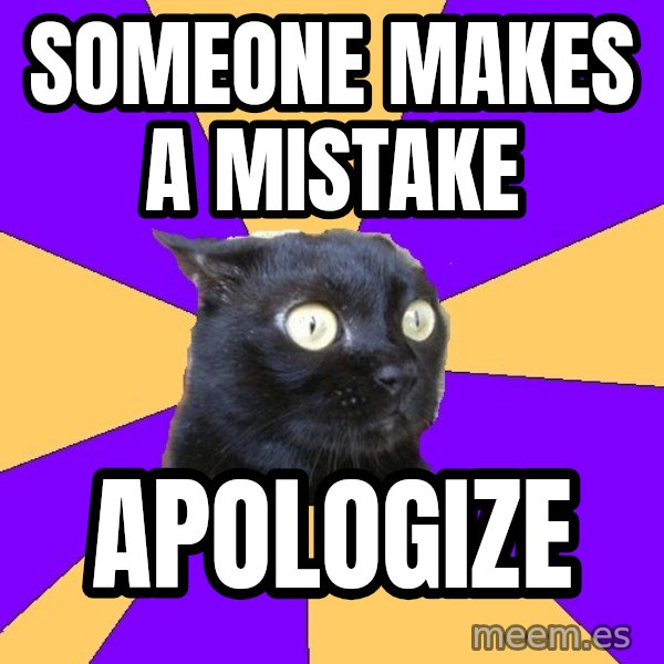 Anxiety Cat meme: someone makes a mistake / apologize