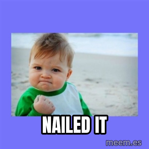 Baby fist meme: Nailed it