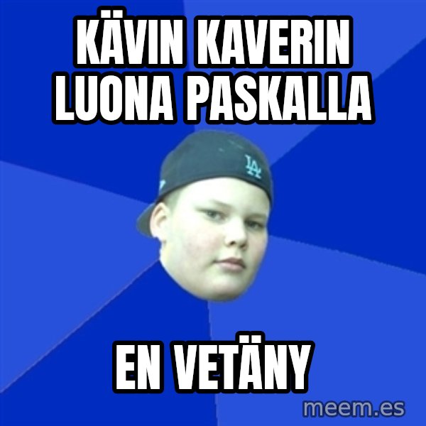 Jonnen Neuvo meme: kävin kaverin luona paskalla / en vetäny