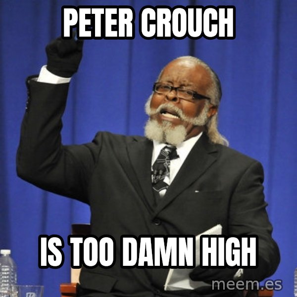 Rent Is Too Damn High meme: peter crouch / is too damn high