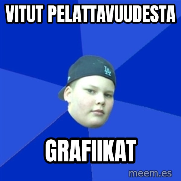 Jonnen Neuvo meme: vitut pelattavuudesta / grafiikat
