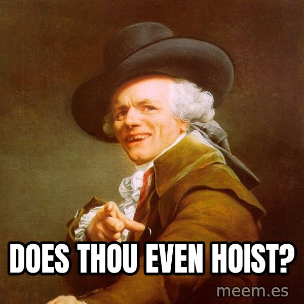 Joseph Ducreux meme: Does thou even hoist?