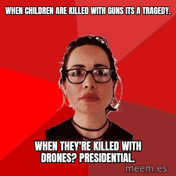 Liberal Douche Garofalo meme: when children are killed with guns its a tragedy. / when they're killed with drones? presidential.