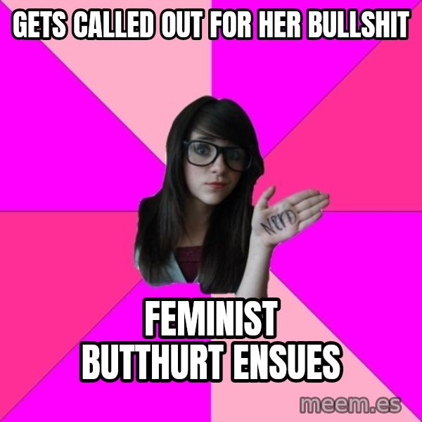 Idiot Nerd Girl meme: GETS CALLED OUT FOR HER BULLSHIT / FEMINIST BUTTHURT ENSUES