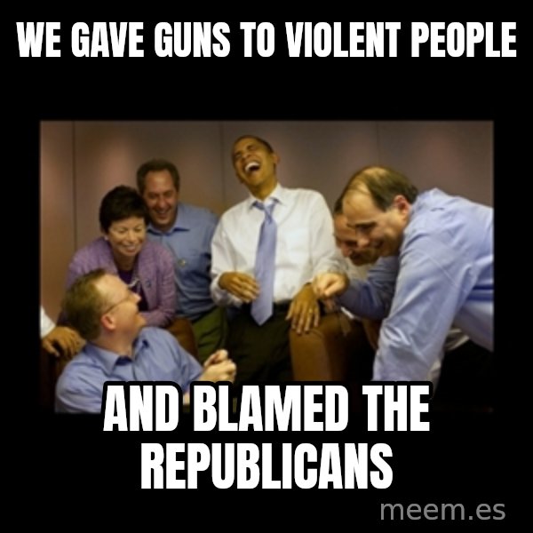 obama laughing  meme: WE GAVE GUNS TO VIOLENT PEOPLE / AND BLAMED THE REPUBLICANS