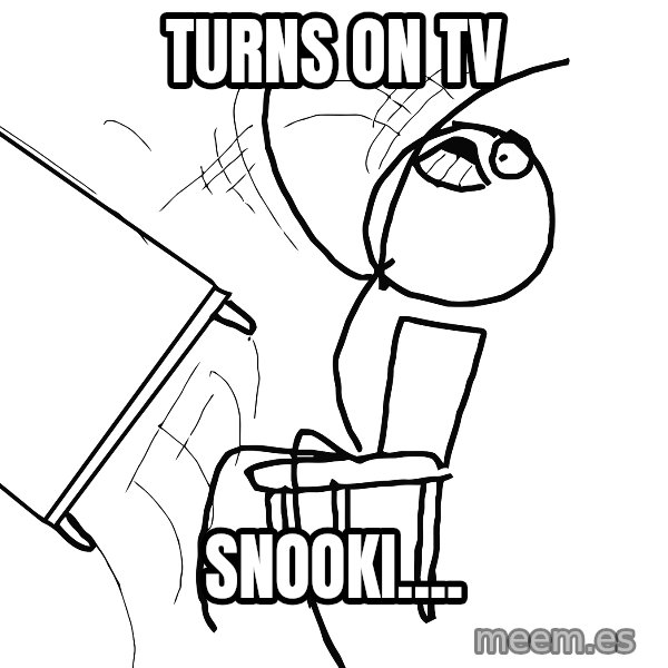 Desk Flip Rage Guy meme: turns on tv / snooki....