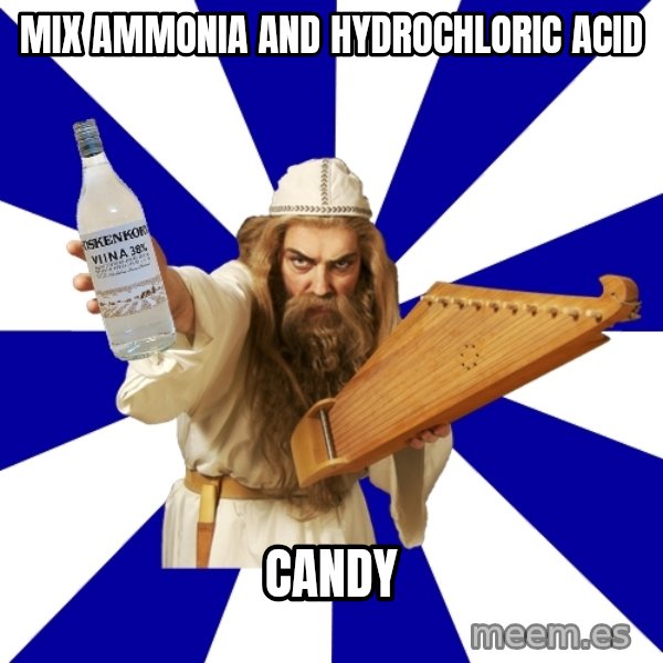 FinnishProblems meme: mix Ammonia and Hydrochloric acid / candy