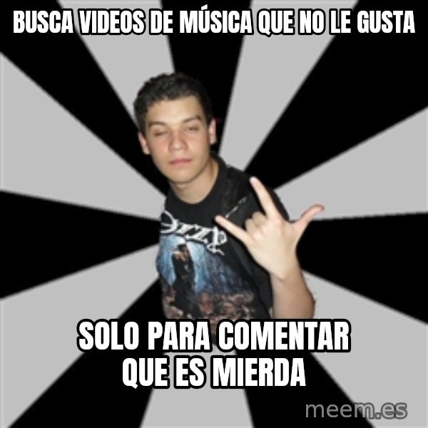 Metal Boy From Hell meme: busca videos de música que no le gusta / solo para comentar que es mierda
