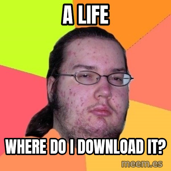 gordo granudo meme: a life / where DO i download it?