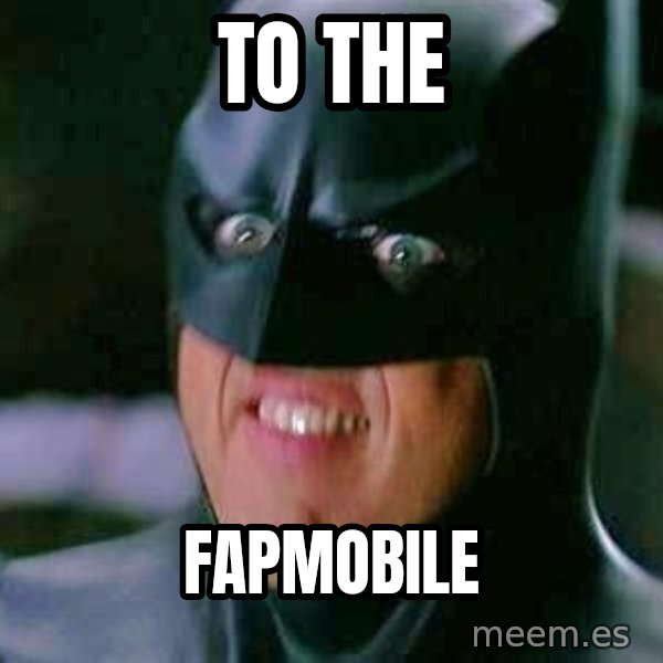 Goddamn Batman meme: To the / fapmobile