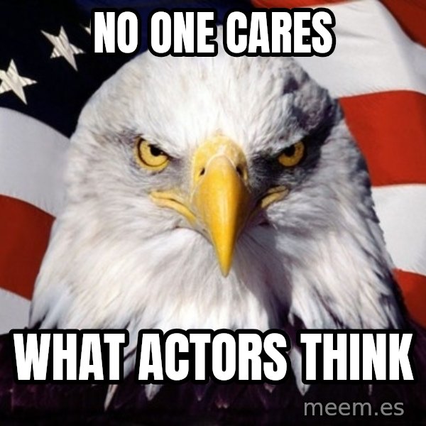 American Pride Eagle meme: No one cares / what actors think