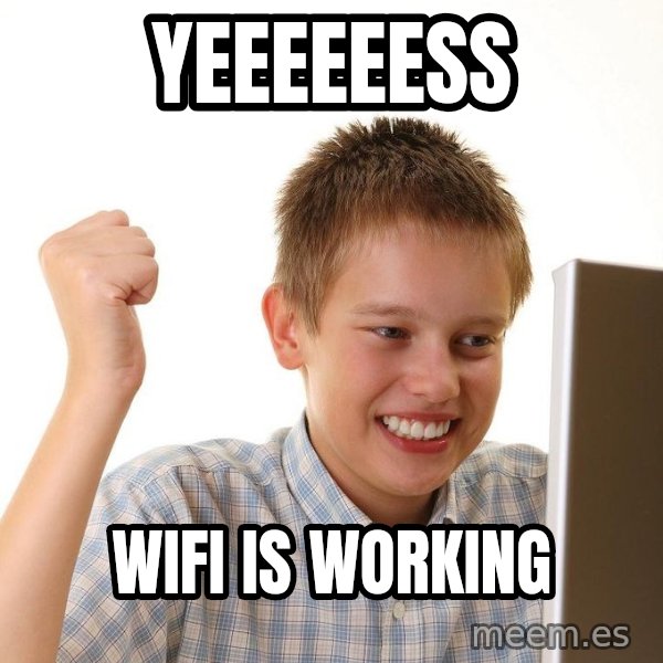First Day on the internet kid meme: YEEEEEESS / Wifi is working