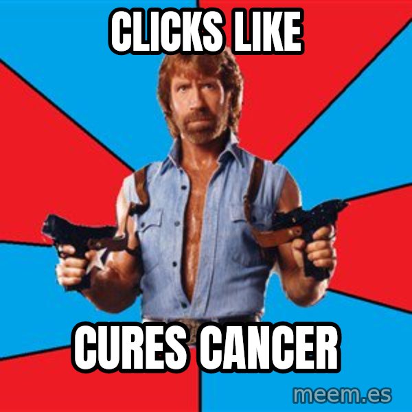 Chuck Norris  meme: Clicks like / cures cancer