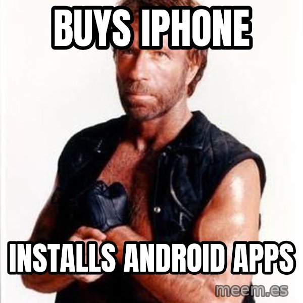 Chuck Norris  meme: buys iphone / installs android apps