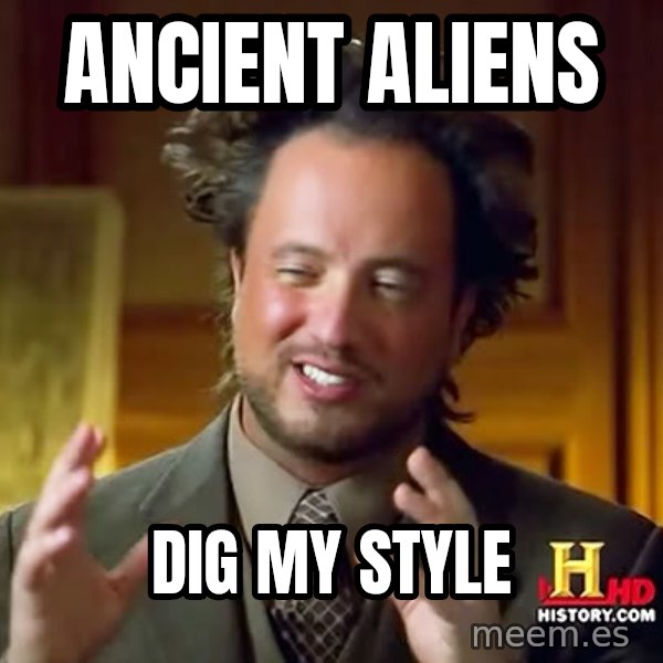 Giorgio A Tsoukalos Hair meme: ancient aliens / Dig my style